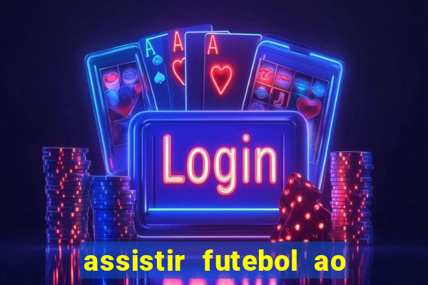 assistir futebol ao vivo futemax real madrid