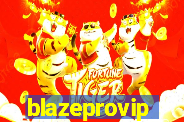 blazeprovip