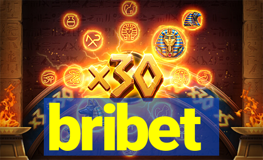 bribet