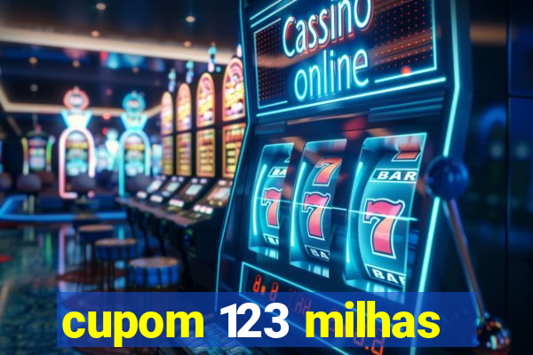 cupom 123 milhas