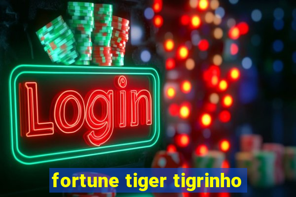 fortune tiger tigrinho