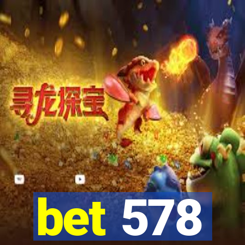 bet 578