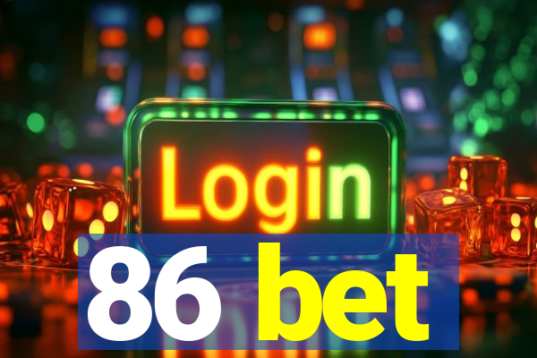 86 bet