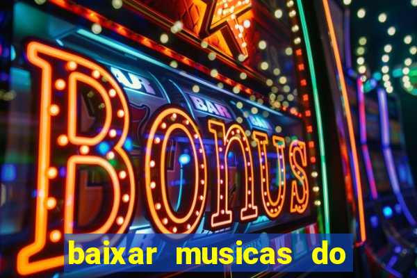 baixar musicas do roberto carlos