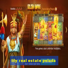 lily real estate pelada