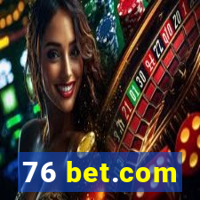 76 bet.com