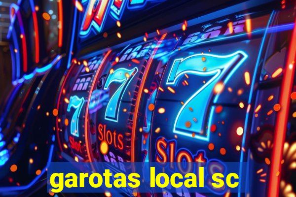 garotas local sc