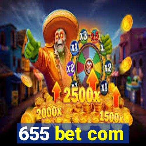 655 bet com