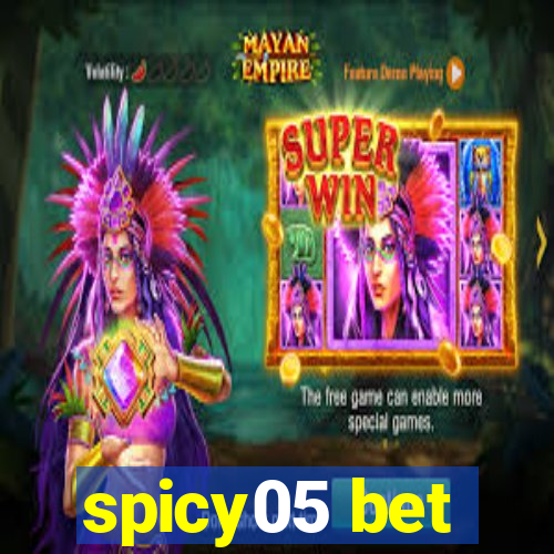 spicy05 bet