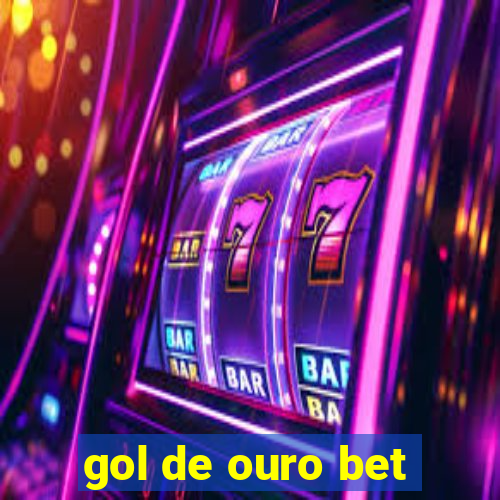 gol de ouro bet