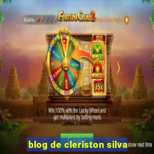 blog de cleriston silva