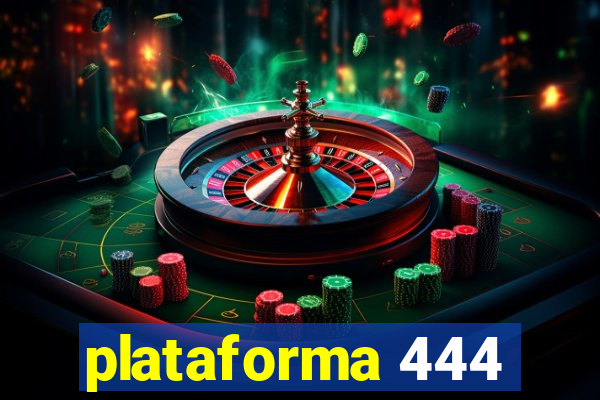 plataforma 444