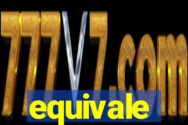 equivale