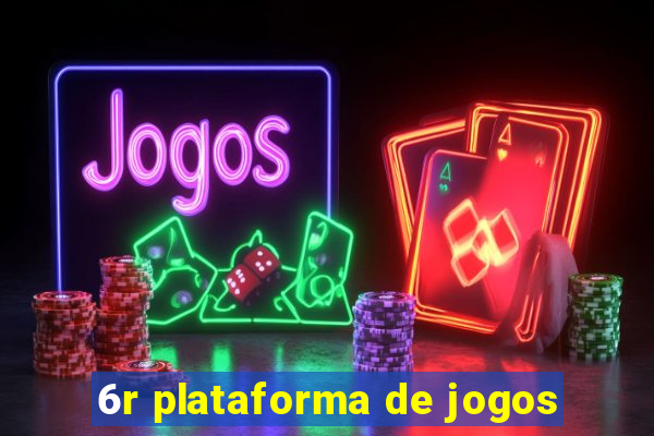 6r plataforma de jogos