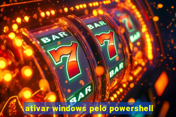 ativar windows pelo powershell