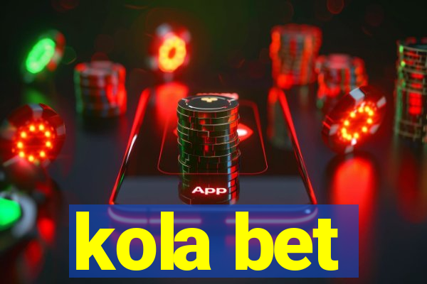 kola bet