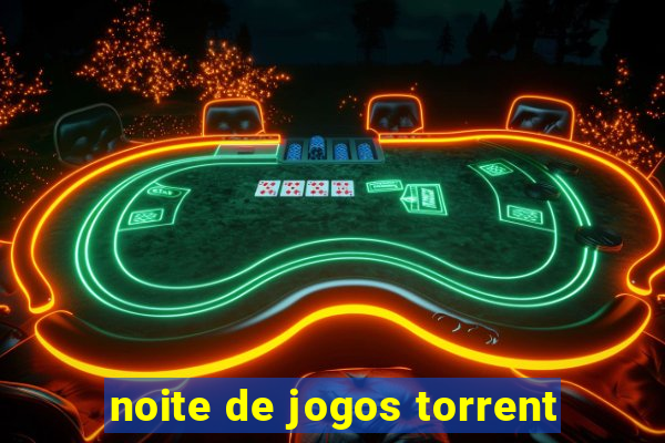 noite de jogos torrent