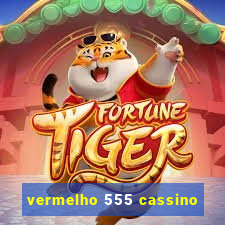 vermelho 555 cassino