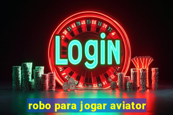 robo para jogar aviator