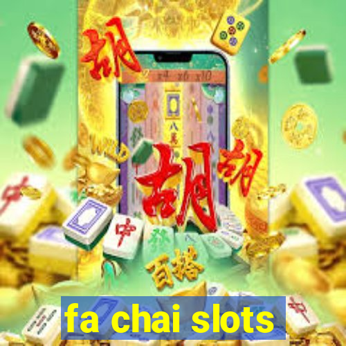 fa chai slots