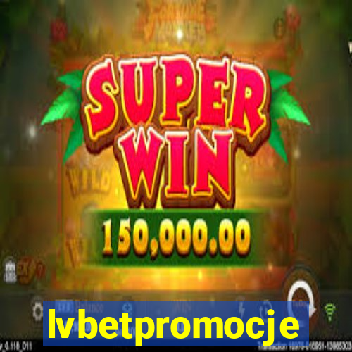 lvbetpromocje