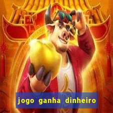 jogo ganha dinheiro de verdade pix