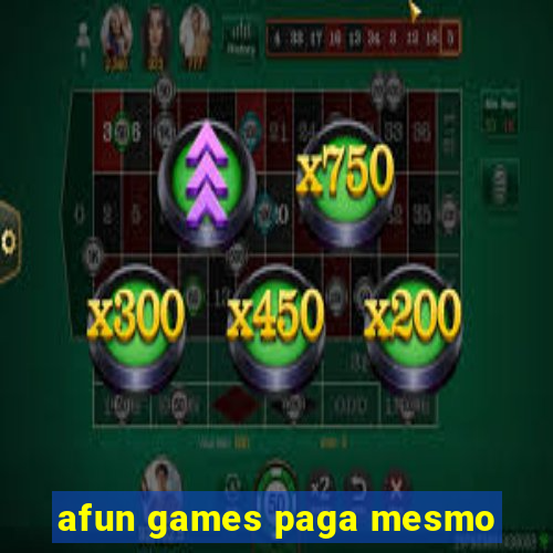 afun games paga mesmo