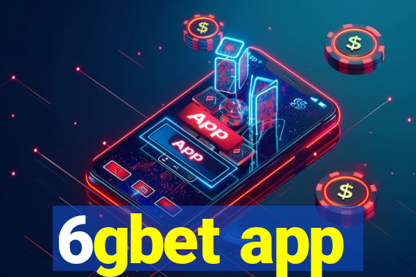 6gbet app