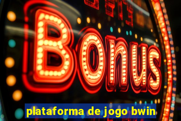 plataforma de jogo bwin