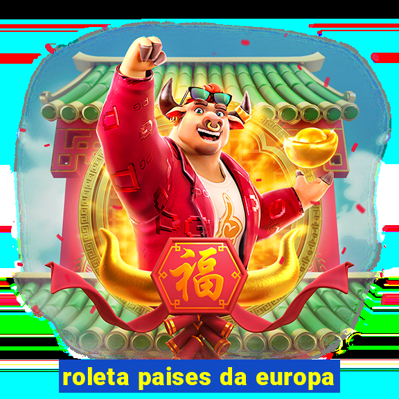 roleta paises da europa