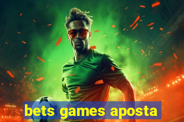 bets games aposta