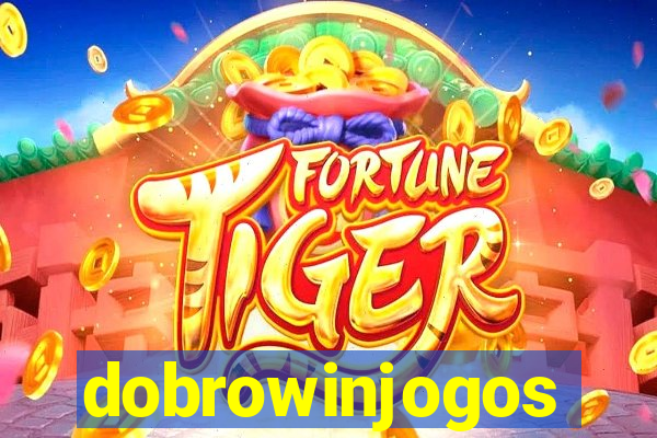 dobrowinjogos