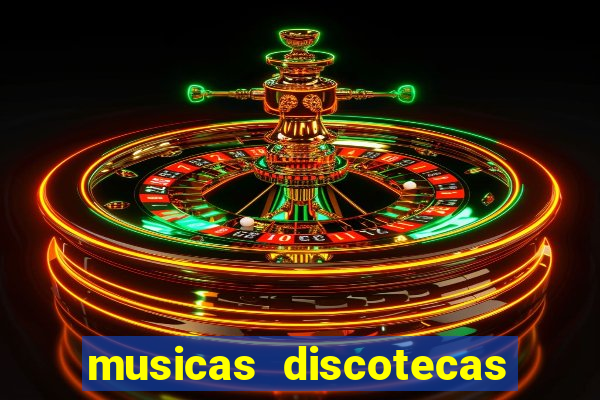 musicas discotecas anos 90