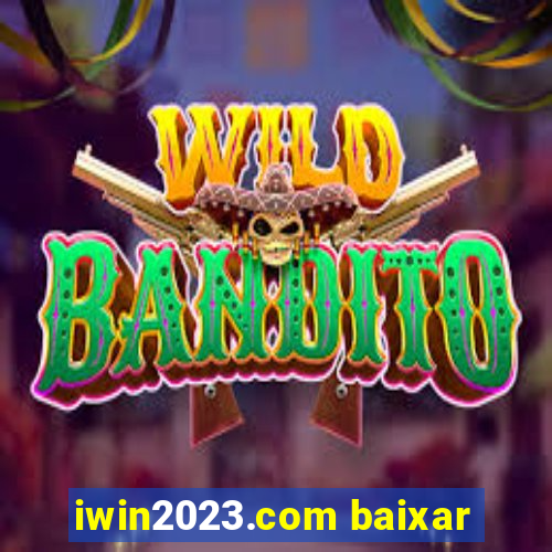 iwin2023.com baixar