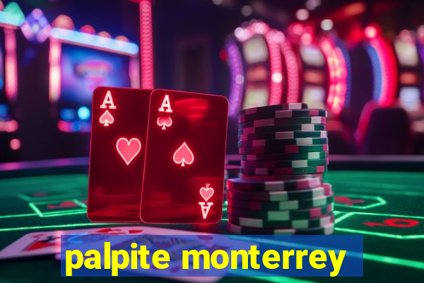 palpite monterrey