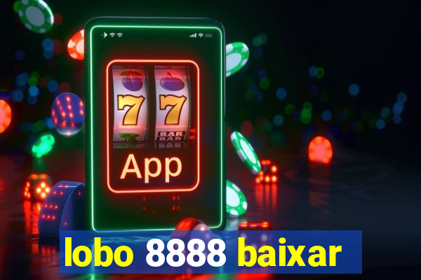 lobo 8888 baixar