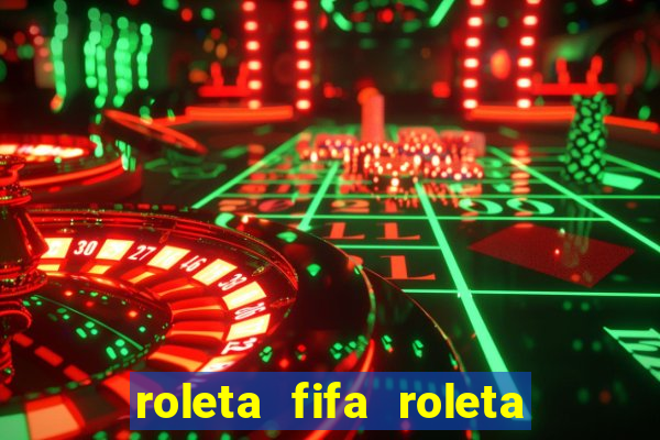 roleta fifa roleta times fifa