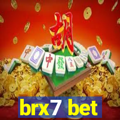 brx7 bet