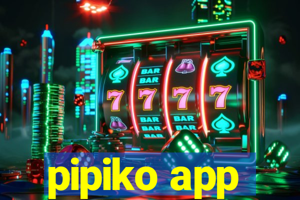 pipiko app