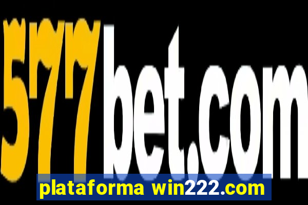 plataforma win222.com