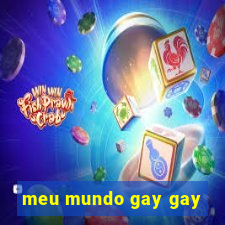 meu mundo gay gay