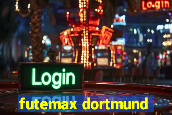 futemax dortmund