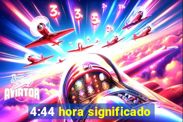 4:44 hora significado