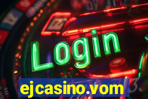 ejcasino.vom