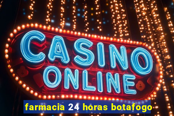 farmacia 24 horas botafogo