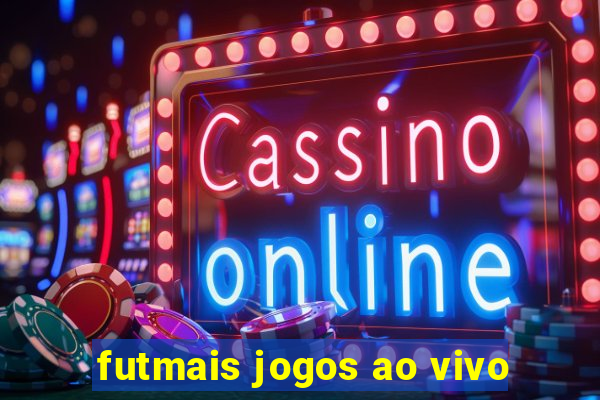 futmais jogos ao vivo