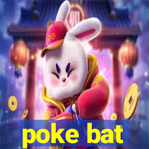 poke bat