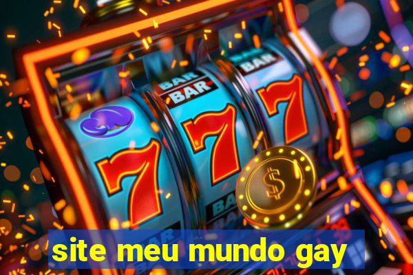 site meu mundo gay