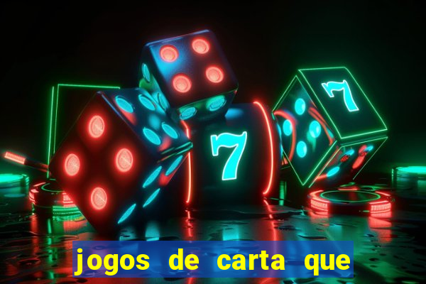 jogos de carta que ganha dinheiro