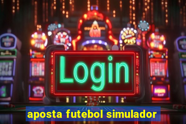 aposta futebol simulador